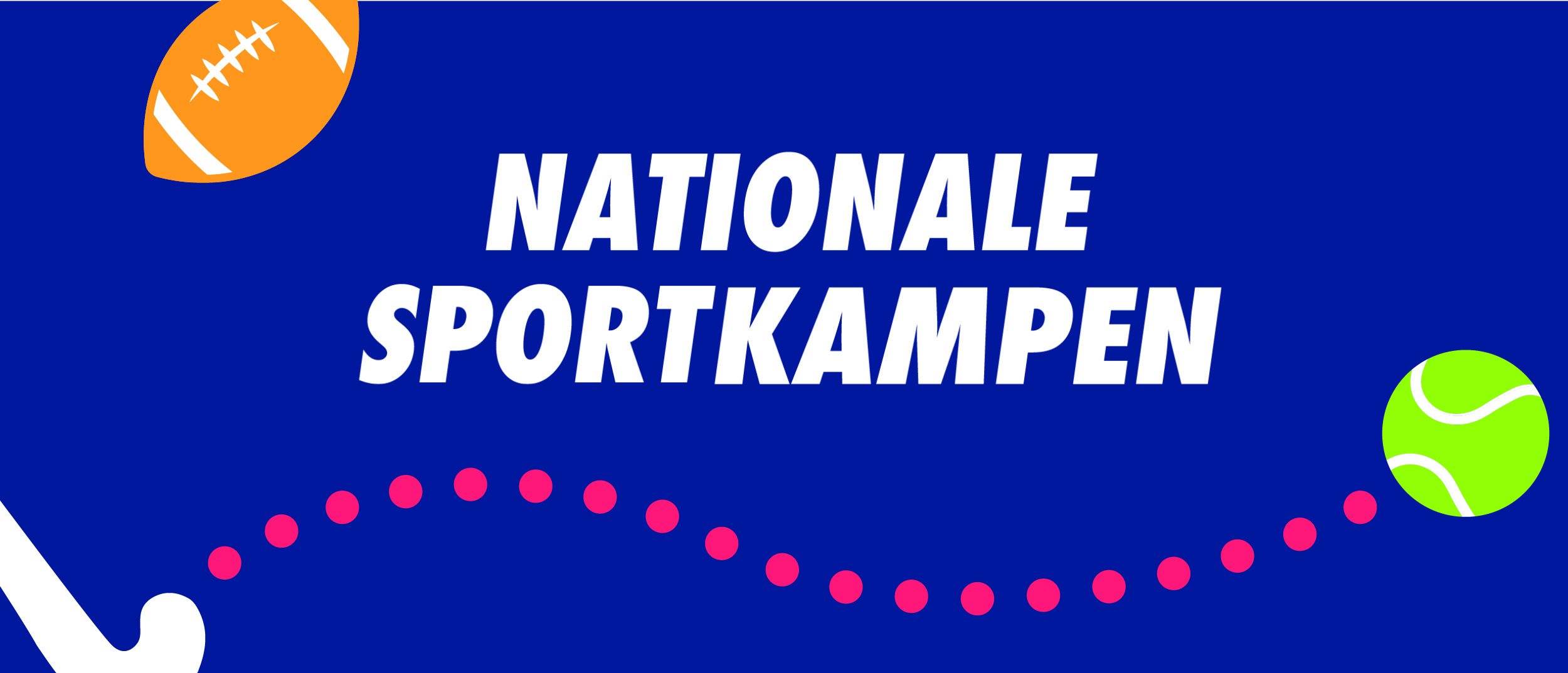 Nationale Sportkampen - Waarom Nationale Sportkampen?